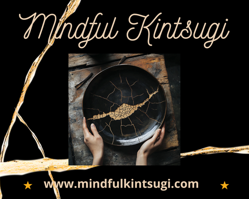 Mindful Kintsugi 